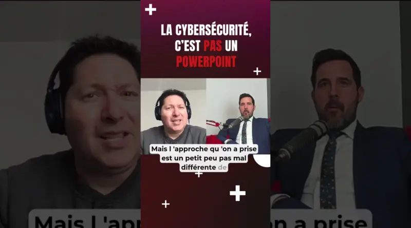 La cybersécurité, c’est pas un PowerPoint