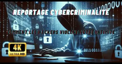 Reportage Cybercriminalité : Comment les Hackers Violent Votre Intimité et Volent Vos Données